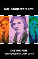 Wollstonecraft Live! És a szobor története - Wollstonecraft Live!: And the Story of the Statue