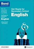 Bond 11+: Angol: Készülj fel a középiskolára - Bond 11+: English: Get Ready for Secondary School
