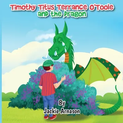 Timothy Titus Terrance O'Toole és a sárkány - Timothy Titus Terrance O'Toole and the Dragon