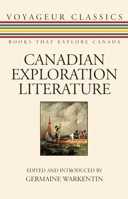 Kanadai felfedező irodalom: An Anthology - Canadian Exploration Literature: An Anthology