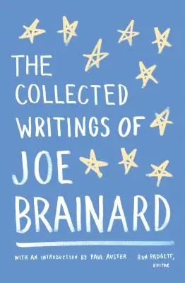 Joe Brainard összegyűjtött írásai: A Library of America különkiadása - The Collected Writings of Joe Brainard: A Library of America Special Publication