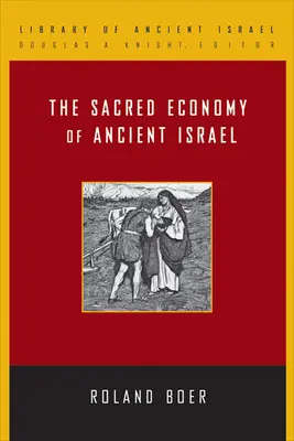 Az ókori Izrael szakrális gazdasága - The Sacred Economy of Ancient Israel