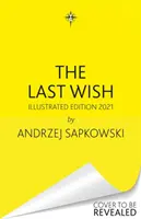 Utolsó kívánság - A boszorkányos bemutatása - Mostantól a Netflix nagyszabású sorozata. - Last Wish - Introducing the Witcher - Now a major Netflix show