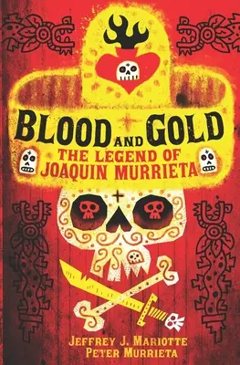 Vér és arany: Joaquin Murrieta legendája - Blood and Gold: The Legend of Joaquin Murrieta