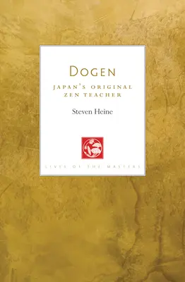 Dógen: Dogen: Japán eredeti zen tanítója - Dogen: Japan's Original Zen Teacher