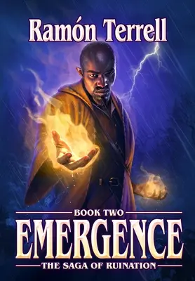 Emergence: A romlás saga második könyve - Emergence: Book two of the Saga of Ruination