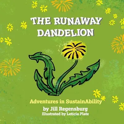 Az elszabadult pitypang: Advenuters in SustainAbility - The Runaway Dandelion: Advenuters in SustainAbility