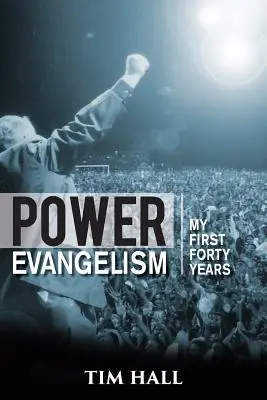 Power Evangelism: Első rész: Az első negyven évem - Power Evangelism: Part One: My First Forty Years