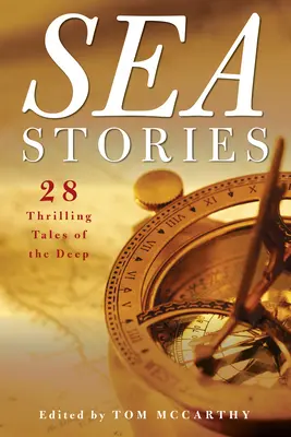 Tengeri történetek: 28 izgalmas mese a mélységből - Sea Stories: 28 Thrilling Tales of the Deep