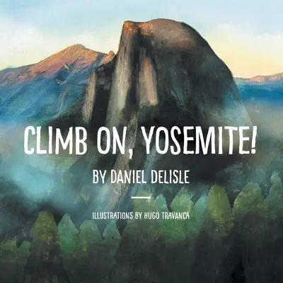 Mássz tovább, Yosemite! - Climb on, Yosemite!