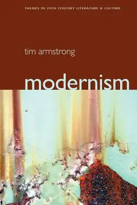 Modernizmus: A Cultural History - Modernism: A Cultural History