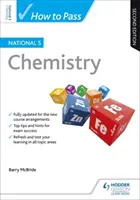 Hogyan tegyük le a National 5 Chemistry vizsgát, második kiadás - How to Pass National 5 Chemistry, Second Edition