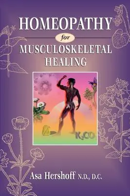 Homeopátia az izom- és csontrendszer gyógyításáért - Homeopathy for Musculoskeletal Healing