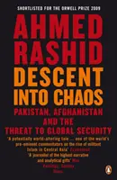 Süllyedés a káoszba - Pakisztán, Afganisztán és a globális biztonság veszélye - Descent into Chaos - Pakistan, Afghanistan and the threat to global security