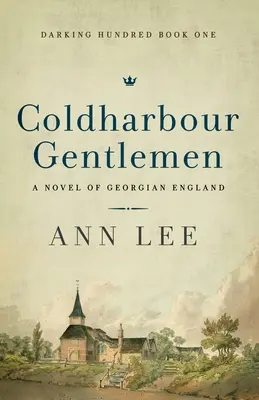 Coldharbour Gentlemen: Egy regény a György-kori Angliából - Coldharbour Gentlemen: A Novel of Georgian England