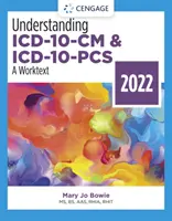 Az ICD-10-CM és az ICD-10-PCS megértése: A Worktext, 2022 Edition - A Worktext - 2022 - Understanding ICD-10-CM and ICD-10-PCS: A Worktext, 2022 Edition - A Worktext - 2022