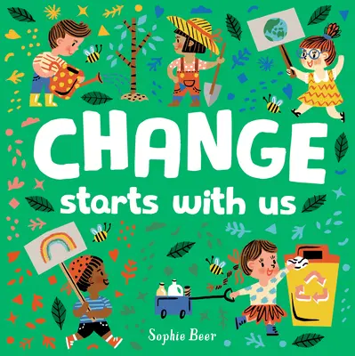 A változás velünk kezdődik - Change Starts with Us