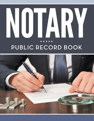 Közjegyzői nyilvántartó könyv - Notary Public Record Book