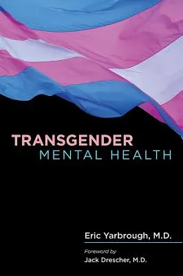 Transzneműek mentális egészsége - Transgender Mental Health