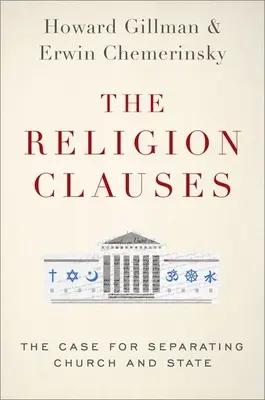 A vallási klauzulák: Az egyház és az állam szétválasztásának ügye - The Religion Clauses: The Case for Separating Church and State