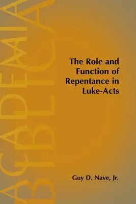 A bűnbánat szerepe és funkciója a Lukács-aktákban - The Role and Function of Repentance in Luke-Acts