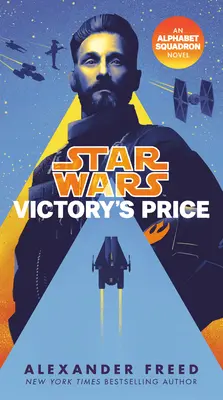 A győzelem ára (Star Wars): An Alphabet Squadron Novel - Victory's Price (Star Wars): An Alphabet Squadron Novel