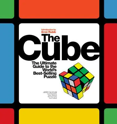 Kocka: A világ legkelendőbb rejtvényének végső útmutatója: titkok, történetek, megoldások - Cube: The Ultimate Guide to the World's Best-Selling Puzzle: Secrets, Stories, Solutions