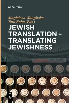 Zsidó fordítás - A zsidóság fordítása - Jewish Translation - Translating Jewishness