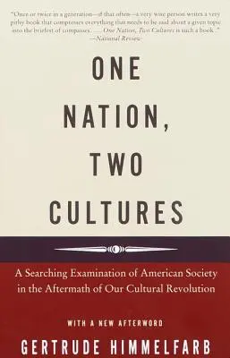 Egy nemzet, két kultúra: Az amerikai társadalom kereső vizsgálata a kulturális forradalom után - One Nation, Two Cultures: A Searching Examination of American Society in the Aftermath of Our Cultural Revolution