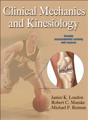 Klinikai mechanika és kineziológia webes forrással - Clinical Mechanics and Kinesiology with Web Resource