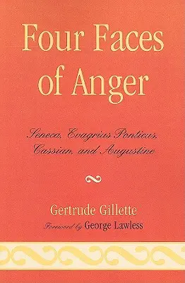 A harag négy arca: Seneca, Evagrius Ponticus, Cassianus és Augustinus - Four Faces of Anger: Seneca, Evagrius Ponticus, Cassian, and Augustine