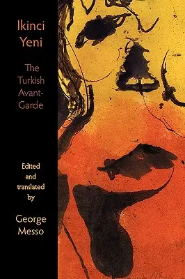 Ikinci Yeni - A török avantgárd - Ikinci Yeni - The Turkish Avant-Garde