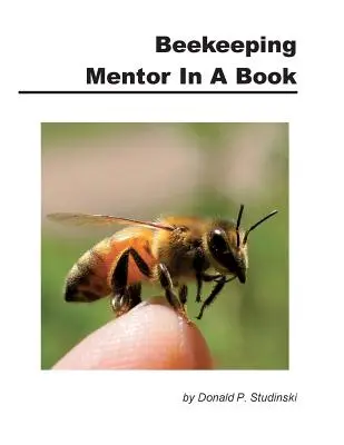 Méhészeti mentor egy könyvben - Beekeeping Mentor in a Book