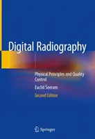 Digitális radiográfia: Fizikai alapelvek és minőségellenőrzés - Digital Radiography: Physical Principles and Quality Control