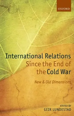 Nemzetközi kapcsolatok a hidegháború vége óta: új és régi dimenziók - International Relations Since the End of the Cold War: New and Old Dimensions