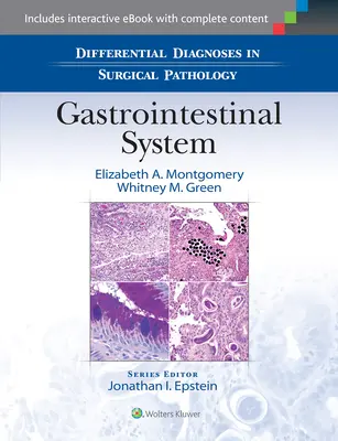 Differenciáldiagnózisok a sebészeti patológiában: Gyomor-bélrendszer - Differential Diagnoses in Surgical Pathology: Gastrointestinal System