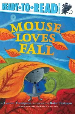 Az egér szereti az őszt: Ready-To-Read Pre-Level 1 - Mouse Loves Fall: Ready-To-Read Pre-Level 1