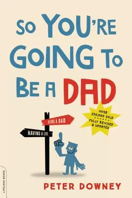 Szóval apa leszel - So You're Going to Be a Dad