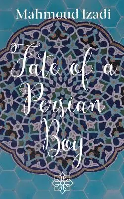 Egy perzsa fiú sorsa - Fate of a Persian Boy