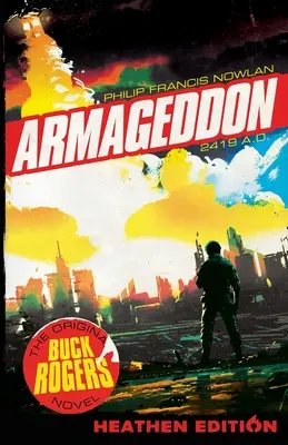 Armageddon 2419 A.D. (Pogány kiadás) - Armageddon 2419 A.D. (Heathen Edition)