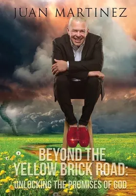 A sárga téglaúton túl: Isten ígéreteinek feloldása - Beyond the Yellow Brick Road: Unlocking the Promises of God