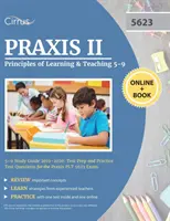 Praxis II A tanulás és tanítás alapelvei 5-9 Tanulási útmutató 2019-2020: Test Prep and Practice Test Questions for the Praxis PLT 5623 Exam (Tesztfelkészítés és gyakorlati tesztkérdések a Praxis PLT 5623 vizsgához) - Praxis II Principles of Learning and Teaching 5-9 Study Guide 2019-2020: Test Prep and Practice Test Questions for the Praxis PLT 5623 Exam