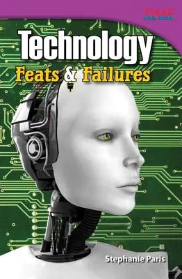 Technológia: Feats & Failures - Technology: Feats & Failures