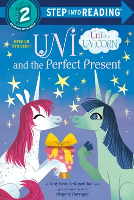 Uni és a tökéletes ajándék (Uni, az egyszarvú) - Uni and the Perfect Present (Uni the Unicorn)