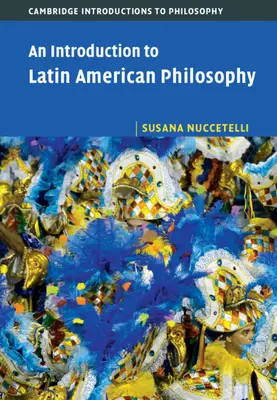 Bevezetés a latin-amerikai filozófiába - An Introduction to Latin American Philosophy