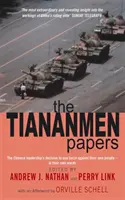 Tiananmen Papers - A kínai vezetés döntése az erőszak alkalmazásáról saját népe ellen - saját szavaikkal - Tiananmen Papers - The Chinese Leadership's Decision to Use Force Against Their Own People - In Their Own Words