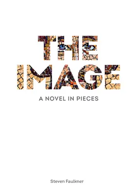 A kép: Egy regény darabokban - The Image: A Novel in Pieces