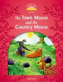 Klasszikus mesék: A városi egér és a vidéki egér: 2. szint: A városi egér és a vidéki egér - Classic Tales: Level 2: The Town Mouse and the Country Mouse