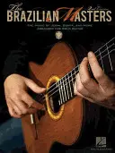 A brazil mesterek: Jobim, Bonfa és mások zenéje szólógitárra hangszerelve - The Brazilian Masters: The Music of Jobim, Bonfa, and More Arranged for Solo Guitar