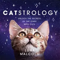 Macskastrológia - Nyissa meg a csillagok titkait macskákkal - Catstrology - Unlock the Secrets of the Stars with Cats